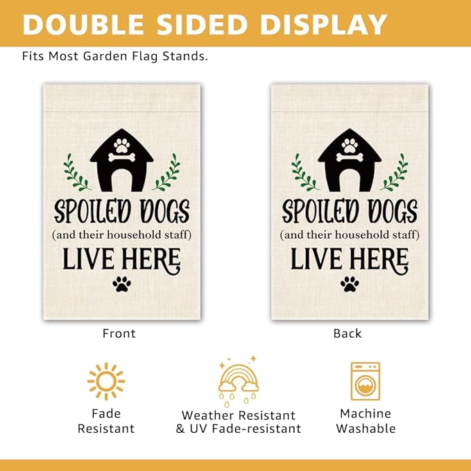 Spoiled Dogs and Their Household Staff Live Here Garden Flag, Double Sided Yard - Image 3
