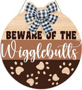 Beware of The Wigglebutts Front Door Sign, Beware of the Wiggle Butts Sign by Unknown